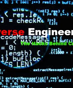 Reverse Engineering Course - The Hacks Behind Cracking